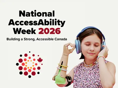 The visual includes the text: National AccessAbility Week 2026. Building a Strong, Accessible Canada. May 31 to June 6, 2026.  Text is followed by a photo of a young person with a prosthetic arm, wearing headphones.  The visual ends with the Canada Wordmark.