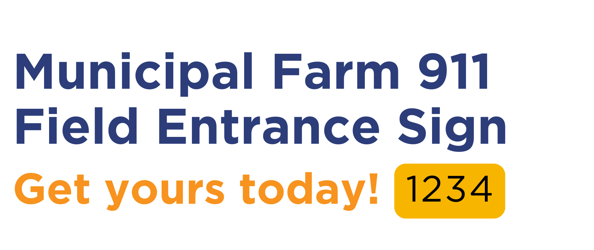 Municipal Farm 911 Field Entrance Sign, get yours today banner