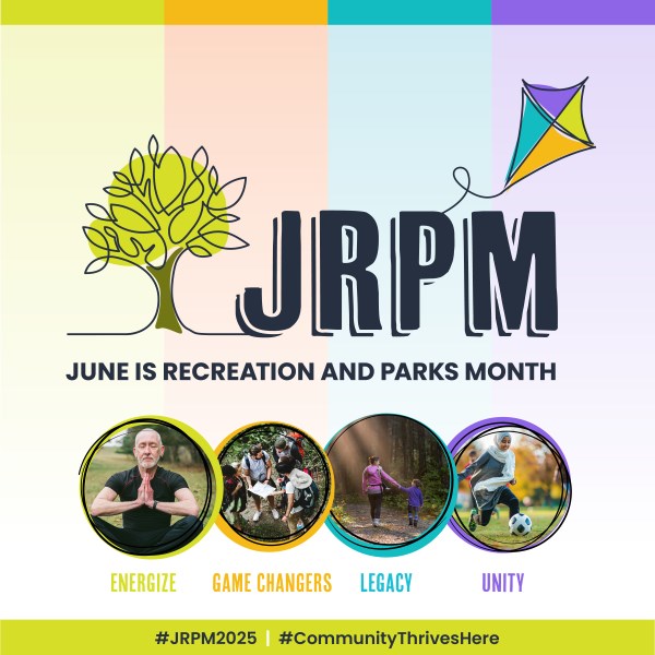 June is Recreation and Parks Month (JRPM) Announcement.