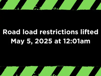 Graphic that says road load restrictions lifted as of 12:01am on May 5, 2025