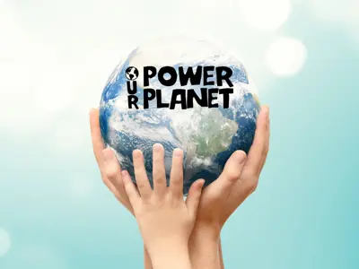Graphic with a photo of Earth with hands holding it up. Over the photo, text reads 'Our Power Our Planet.'